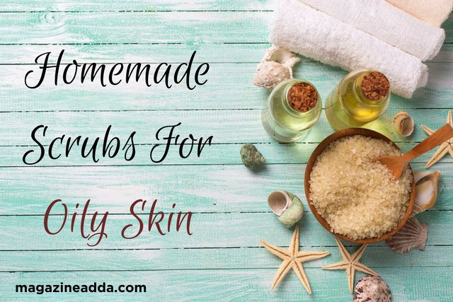 3-best-homemade-scrubs-for-oily-skin/